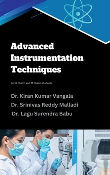Hardcover Advanced Instrumentation Techniques: For B.Pharm and M.Pharm students Book