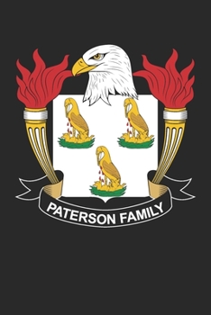 Paterson: Paterson Coat of Arms and Family Crest Notebook Journal (6 x 9 - 100 pages)