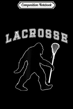 Paperback Composition Notebook: Lacrosse Sasquatch Funny Bigfoot Player Sticks Journal/Notebook Blank Lined Ruled 6x9 100 Pages Book