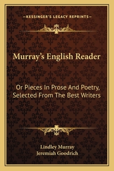 Paperback Murray's English Reader: Or Pieces In Prose And Poetry, Selected From The Best Writers Book