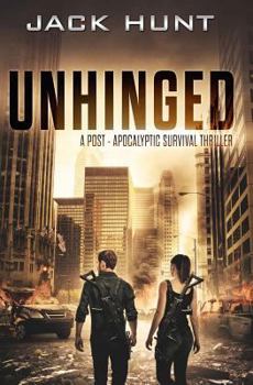Paperback Unhinged: A Post-Apocalyptic Survival Thriller Book