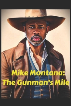 Mike Montana: The Gunman's Mile