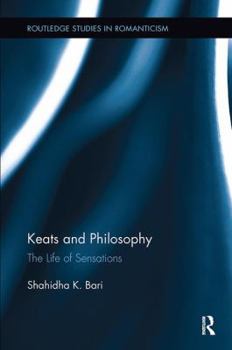 Paperback Keats and Philosophy: The Life of Sensations Book