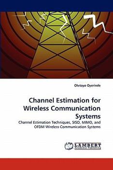 Paperback Channel Estimation for Wireless Communication Systems Book