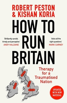Paperback How to Run Britain: Therapy for a Traumatised Nation Book