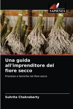 Paperback Una guida all'imprenditore del fiore secco [Italian] Book