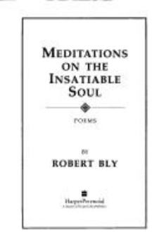 Paperback Meditations on the Insatiable Soul: Poems Book