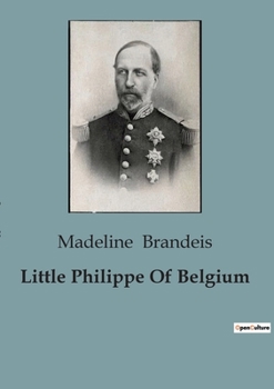 Paperback Little Philippe Of Belgium Book