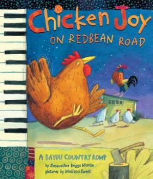 Hardcover Chicken Joy on Redbean Road: A Bayou Country Romp Book