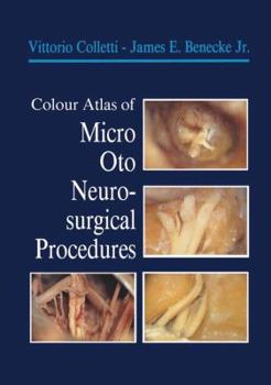 Paperback Colour Atlas of Micro-Oto-Neurosurgical Procedures Book