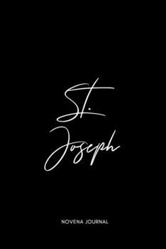 Paperback St. Joseph Novena Journal: A Perfect Accompaniment to St. Joseph Novena Prayers Book