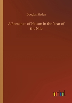 Paperback A Romance of Nelson in the Year of the Nile Book