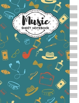 Music Sheet Notebook: Blank Staff Manuscript Paper with Unique Hipster Themed Cover Design