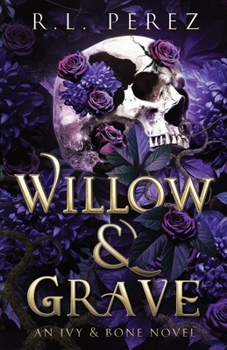 Willow & Grave: A Hades and Persephone Romance (Ivy & Bone)