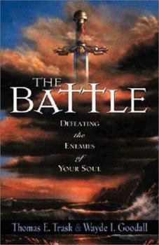 Paperback The Battle: Defeating the Enemies of Your Soul Book