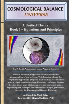 Cosmological Balance Universe: A Unified Theory: Book 3 - Equations and Principles