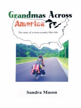Paperback Grandmas Across America: The Story of a Cross-Country Bike Ride Book
