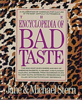 Hardcover The Encyclopedia of Bad Taste Book