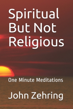 Paperback Spiritual But Not Religious: One Minute Meditations Book