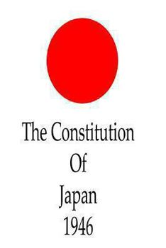 Paperback The Constitution Of Japan, 1946 Book