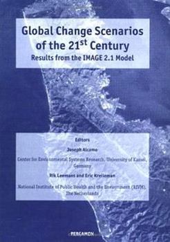 Hardcover Global Change Scenarios of the 21st Century: Results from the IMAGE 2.1 Model Book