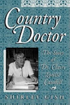 Paperback Country Doctor: The Story of Dr. Claire Louise Caudill Book