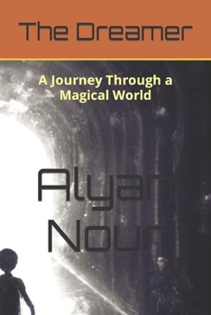 Paperback The Dreamer: A Journey Through a Magical World Book
