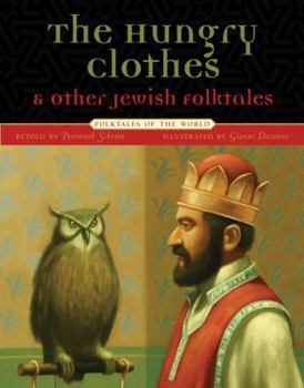 The Hungry Clothes and Other Jewish Folktales - Book  of the Folktales of the World