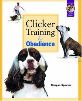 Paperback Clicker Training for Obedience: Shaping Top Performance--Positively Book