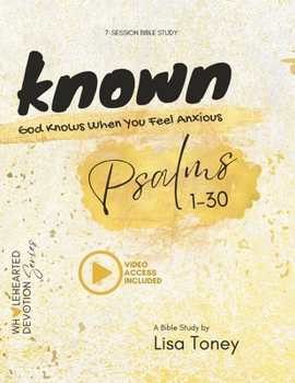 Paperback Known: God Knows When You Feel Anxious: A Bible Study of the book of Psalms Book