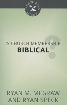 Paperback Is Church Membership Biblical? Book
