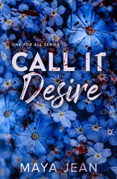 Call It Desire (One For All) - Book #1 of the One for All