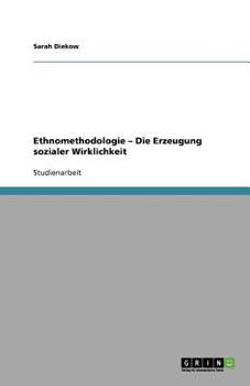 Paperback Ethnomethodologie - Die Erzeugung sozialer Wirklichkeit [German] Book