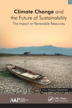 Paperback Climate Change and the Future of Sustainability: The Impact on Renewable Resources Book