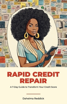 Paperback Rapid Credit Repair, A 7-Day Guide to Transform Your Credit Score Book