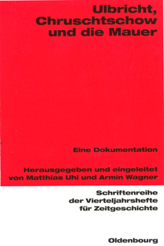 Paperback Ulbricht, Chruschtschow Und Die Mauer: Eine Dokumentation [German] Book