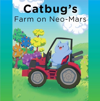 Paperback Catbug's Farm on Neo-Mars Book