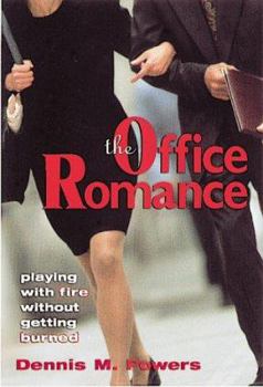 Hardcover The Office Romance: Playing with Fire Without Getting Burned Book