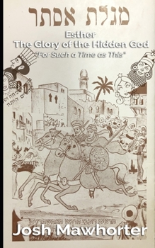 Paperback Esther-The Glory of the Hidden God: "For Such a Time as This" Book