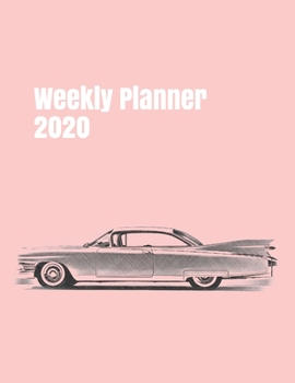 Weekly Planner 2020: calendar organizer agenda for car enthusiasts. 8.5x11. 120 pages. (american 50´s)