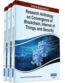 Hardcover Research Anthology on Convergence of Blockchain, Internet of Things, and Security Book
