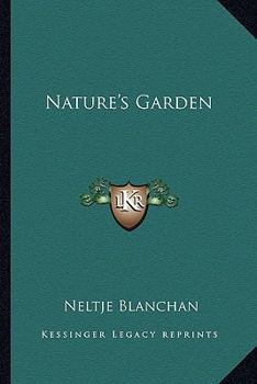 Nature's Garden: With Many Color Illustrations