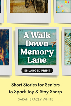 Paperback A Walk Down Memory Lane: Short Stories for Seniors to Spark Joy and Stay Sharp Book