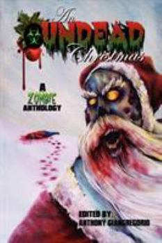 Paperback An Undead Christmas: A Zombie Anthology Book