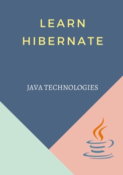 Paperback Learn Hibernate: Develop your database based web applications in simple and easy steps. Book