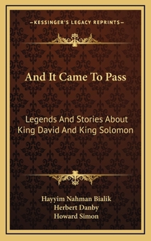 And It Came To Pass: Legends And Stories About King David And King Solomon