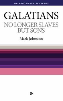 Paperback Wcs Galatians: No Longer Slaves But Sons Book