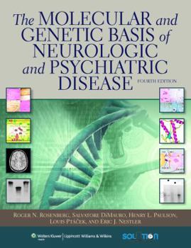 Hardcover The Molecular and Genetic Basis of Neurologic and Psychiatric Disease Book