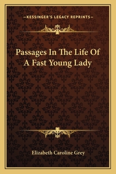 Paperback Passages In The Life Of A Fast Young Lady Book