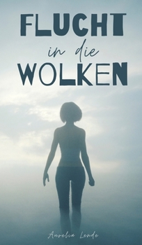 Flucht in die Wolken (German Edition)